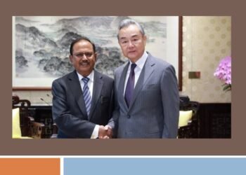 ଅଜିତ ଡୋଭାଲ ଓ ଚୀନ ବୈଦେଶିକ ମନ୍ତ୍ରୀଙ୍କ ମଧ୍ୟରେ ବୈଠକ